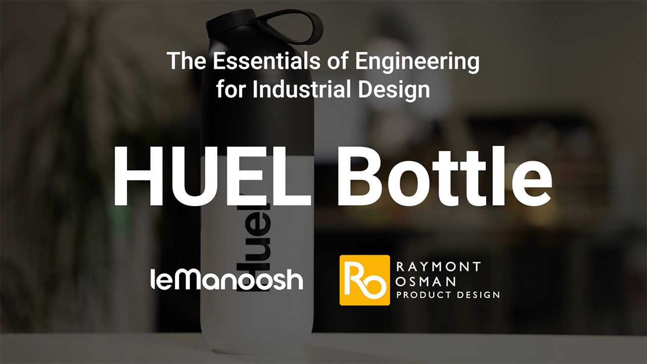 'The Essentials of Engineering for Industrial Designers: Keep the design intent, save time & create better products' LeManoosh course.